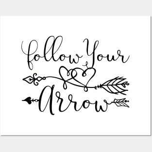 Follow Your Arrow Posters and Art